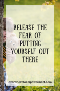Release the Fear of Putting Yourself Out There eft tapping