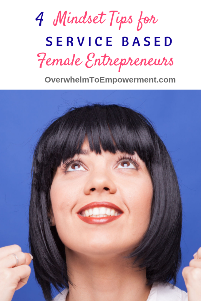 4 mindset tips for service based female entrepreneurs